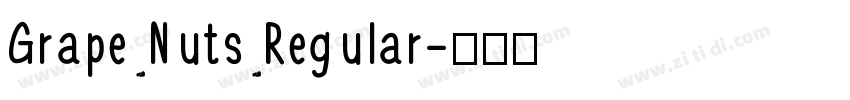 Grape Nuts Regular字体转换